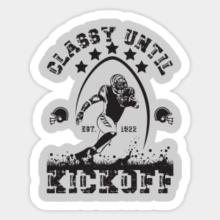 Classy Until Kickoff Sticker